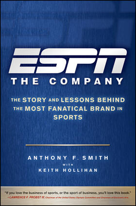 Smith / Hollihan |  ESPN the Company | Buch |  Sack Fachmedien