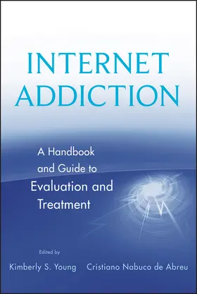 Young / Nabuco De Abreu / Nabuco de Abreu |  Internet Addiction Evaluation Treatmt | Buch |  Sack Fachmedien