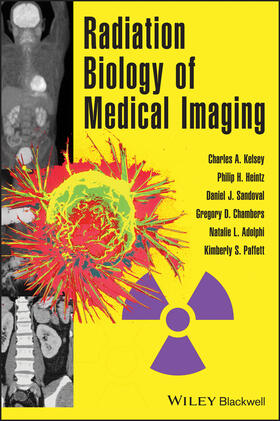 Kelsey / Heintz / Chambers |  Radiation Biology of Medical Imaging | Buch |  Sack Fachmedien