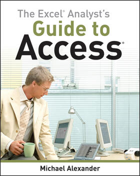 Alexander |  The Excel Analyst's Guide to Access | Buch |  Sack Fachmedien