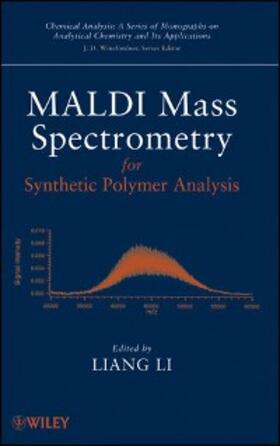 Li |  MALDI Mass Spectrometry for Synthetic Polymer Analysis | eBook | Sack Fachmedien