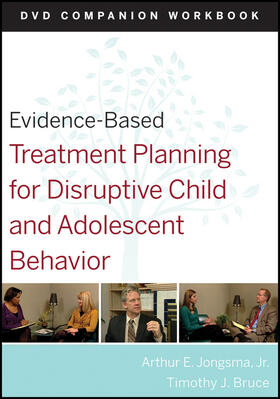 Berghuis / Bruce |  Evidence-Based Treatment Planning for Disruptive Child and Adolescent Behavior, Companion Workbook | Buch |  Sack Fachmedien