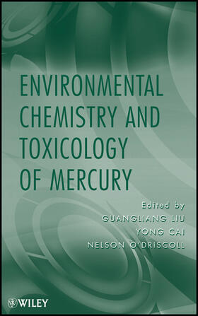Liu / Cai / O'Driscoll |  Environmental Chemistry and Toxicology of Mercury | Buch |  Sack Fachmedien