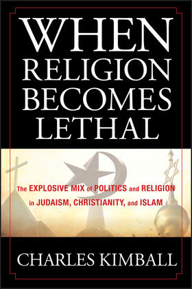 Kimball |  When Religion Becomes Lethal | Buch |  Sack Fachmedien