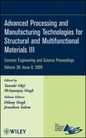 Ohji / Singh / Salem |  Advanced Processing and Manufacturing Technologies for Structural and Multifunctional Materials III, Volume 30, Issue 8 | eBook | Sack Fachmedien