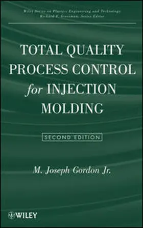 Gordon |  Total Quality Process Control for Injection Molding | eBook | Sack Fachmedien