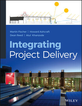 Khanzode / Fischer / Reed |  Integrating Project Delivery | Buch |  Sack Fachmedien