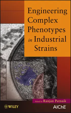 Patnaik |  Engineering Complex Phenotypes in Industrial Strains | Buch |  Sack Fachmedien