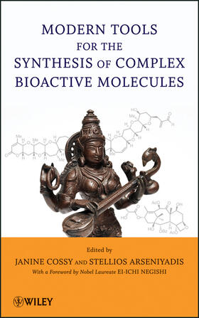Cossy / Arseniyadis |  Modern Tools for the Synthesis of Complex Bioactive Molecules | Buch |  Sack Fachmedien