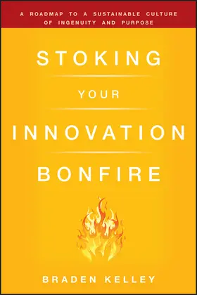 Kelley |  Stoking Your Innovation Bonfire | Buch |  Sack Fachmedien