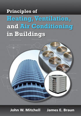 Mitchell / Braun |  Principles of Heating, Ventilation, and Air Conditioning in Buildings | Buch |  Sack Fachmedien