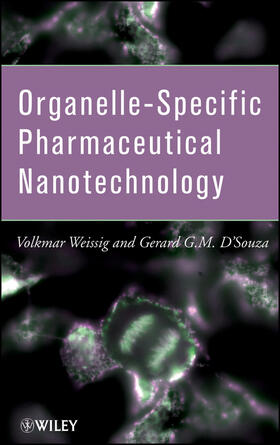 Weissig / D'Souza |  Organelle-Specific Pharmaceutical Nanotechnology | Buch |  Sack Fachmedien