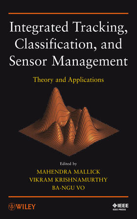 Mallick / Krishnamurthy / Vo |  Integrated Tracking, Classification, and Sensor Management | Buch |  Sack Fachmedien