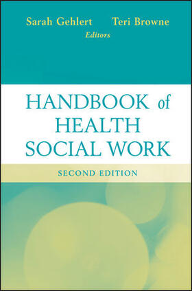 Gehlert / Browne |  Handbook of Health Social Work | Buch |  Sack Fachmedien