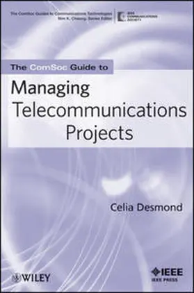 Desmond |  The ComSoc Guide to Managing Telecommunications Projects | eBook | Sack Fachmedien