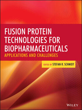 Schmidt |  Fusion Protein Technologies for Biopharmaceuticals | Buch |  Sack Fachmedien