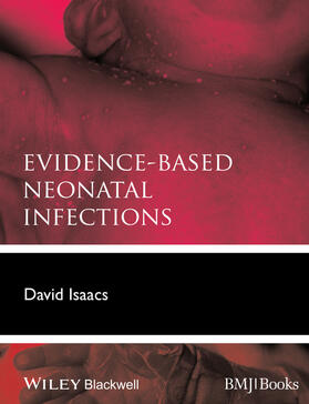 Isaacs |  Evidence-Based Neonatal Infections | Buch |  Sack Fachmedien