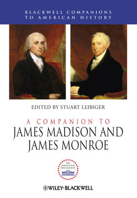 Leibiger |  A Companion to James Madison and James Monroe | Buch |  Sack Fachmedien