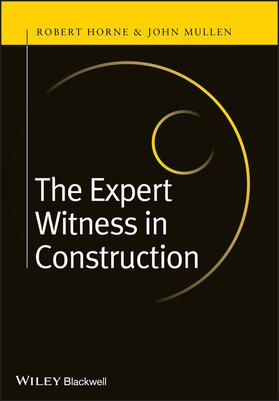 Horne / Mullen |  The Expert Witness in Construction | Buch |  Sack Fachmedien