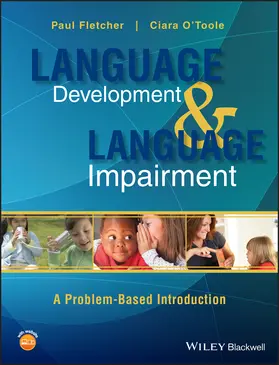 Fletcher / O'Toole | Language Development and Language Impairment | Buch | 978-0-470-65643-3 | sack.de