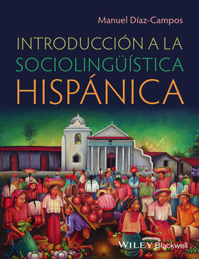 Diaz-Campos |  Introducción a la Sociolingüística Hispánica | Buch |  Sack Fachmedien