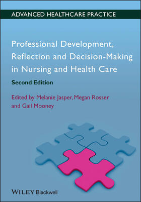 Mooney / Jasper / Rosser |  Professional Development, Reflection and Decision-Making in Nursing and Healthcare | Buch |  Sack Fachmedien