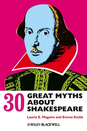 Maguire / Smith |  30 Great Myths about Shakespeare | Buch |  Sack Fachmedien