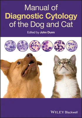 Dunn | Manual of Diagnostic Cytology of the Dog and Cat | Buch | 978-0-470-65870-3 | sack.de