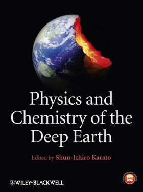 Karato |  Physics and Chemistry of the Deep Earth | Buch |  Sack Fachmedien