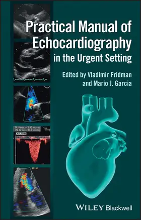 Fridman / Garcia |  Practical Manual of Echocardiography in the Urgent Setting | Buch |  Sack Fachmedien