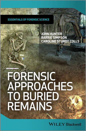 Hunter / Simpson / Sturdy Colls |  Simpson, B: Forensic Approaches to Buried Remains | Buch |  Sack Fachmedien
