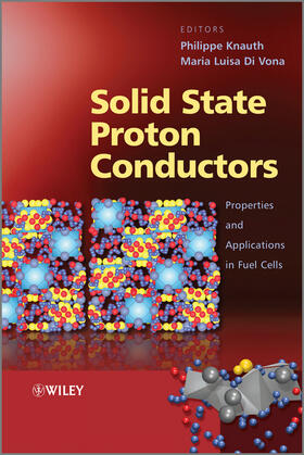Knauth / Di Vona |  Solid State Proton Conductors | Buch |  Sack Fachmedien