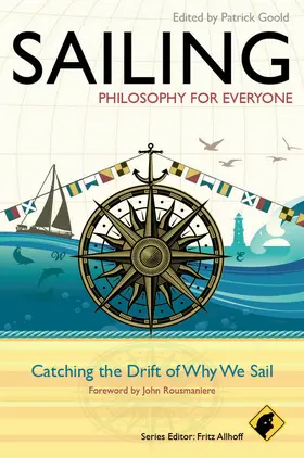 Allhoff / Goold |  Sailing - Philosophy for Everyone | Buch |  Sack Fachmedien