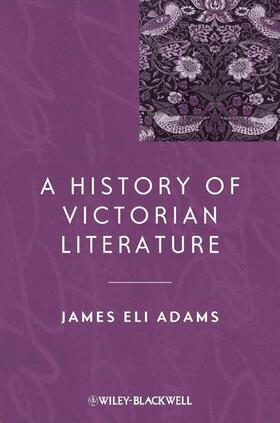 Adams |  A History of Victorian Literature | Buch |  Sack Fachmedien