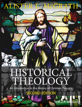 McGrath |  HISTORICAL THEOLOGY REV/E 2/E | Buch |  Sack Fachmedien