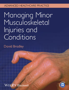 Bradley |  Managing Minor Musculoskeletal Injuries and Conditions | Buch |  Sack Fachmedien