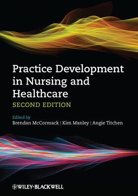 McCormack / Manley / Titchen |  Practice Development in Nursing and Healthcare | Buch |  Sack Fachmedien