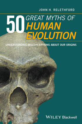 Relethford |  50 Great Myths of Human Evolution | Buch |  Sack Fachmedien
