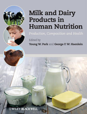 Park / Haenlein |  Milk and Dairy Products in Human Nutrition | Buch |  Sack Fachmedien