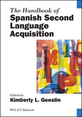 Geeslin |  The Handbook of Spanish Second Language Acquisition | Buch |  Sack Fachmedien