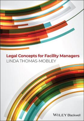 Thomas-Mobley |  Legal Concepts for Facility Managers | Buch |  Sack Fachmedien