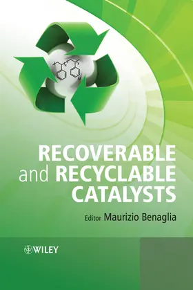 Benaglia |  Recoverable and Recyclable Catalysts | Buch |  Sack Fachmedien