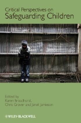 Broadhurst / Grover / Jamieson |  Critical Perspectives on Safeguarding Children | eBook | Sack Fachmedien