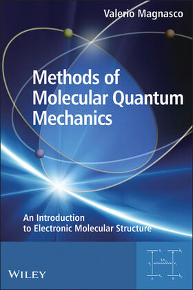 Magnasco |  Methods of Molecular Quantum Mechanics | Buch |  Sack Fachmedien