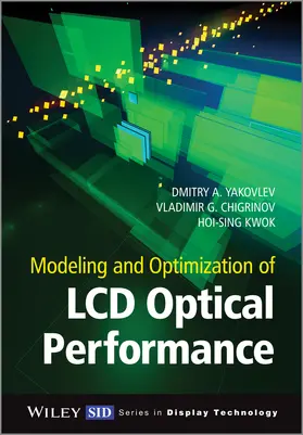 Yakovlev / Chigrinov / Atterwill |  Modeling and Optimization of LCD Optical Performance | Buch |  Sack Fachmedien