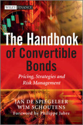 De Spiegeleer / Schoutens |  The Handbook of Convertible Bonds | Buch |  Sack Fachmedien