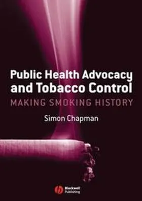 Chapman |  Public Health Advocacy and Tobacco Control | eBook | Sack Fachmedien