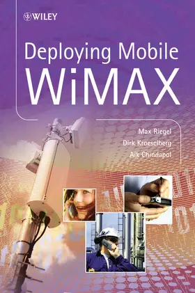 Riegel / Chindapol / Kroeselberg |  Deploying Mobile WiMAX | Buch |  Sack Fachmedien