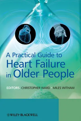 Ward / Witham |  A Practical Guide to Heart Failure in Older People | Buch |  Sack Fachmedien