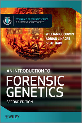 Goodwin / Linacre / Hadi |  An Introduction to Forensic Genetics | Buch |  Sack Fachmedien
